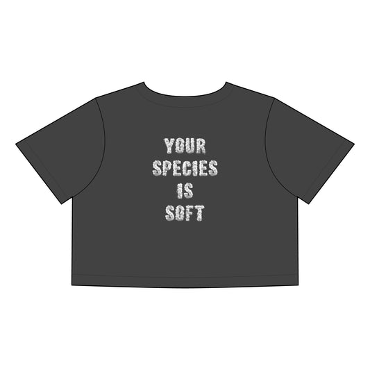 Crop - Your Species is soft!